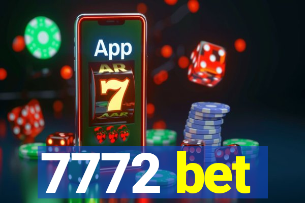 7772 bet